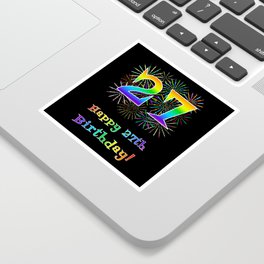 [ Thumbnail: 27th Birthday - Fun Rainbow Spectrum Gradient Pattern Text, Bursting Fireworks Inspired Background Sticker ]