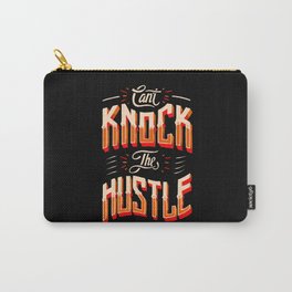 Can't Knock The Hustle  Carry-All Pouch