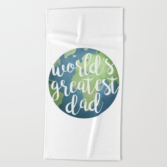 World's Greatest Dad Beach Towel