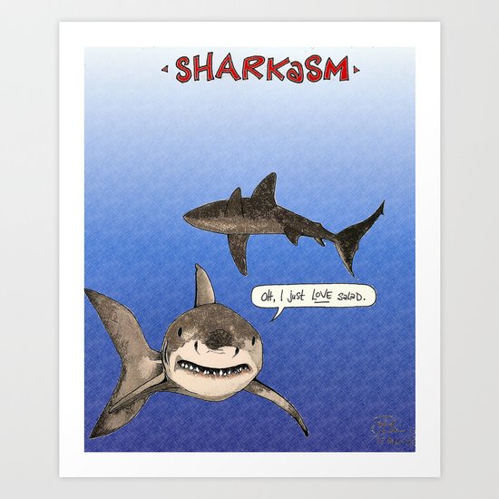 Sharkasm Art Print