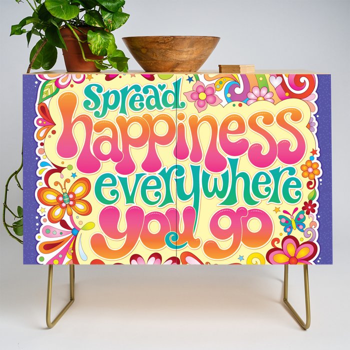 Spread Happiness Everywhere You Go Art By Thaneeya Mcardle Credenza By Thaneeya Society6