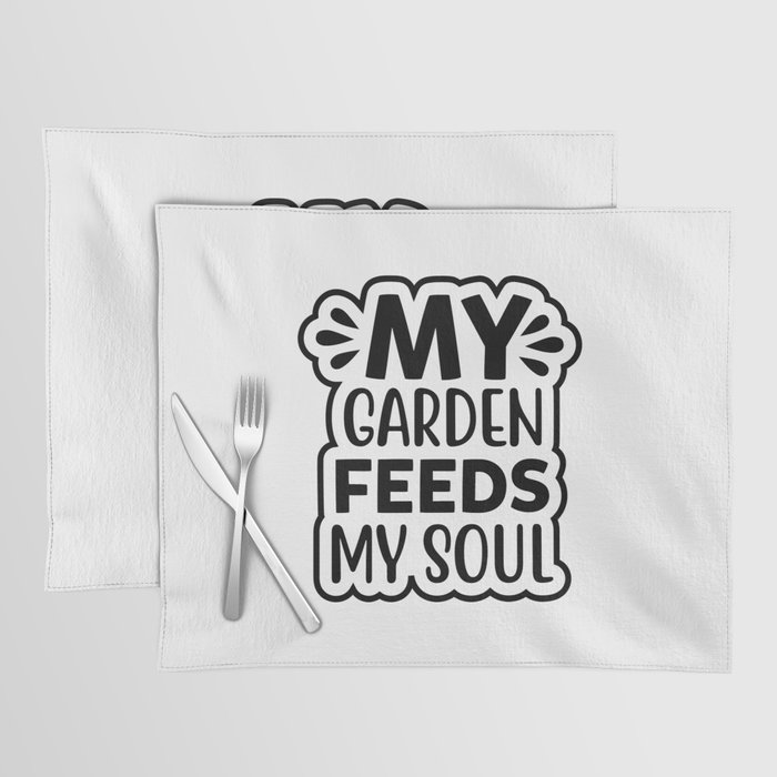 My Garden Feeds My Soul Placemat