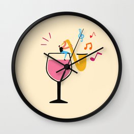 without a glass of wine there is no good jazz music Wall Clock