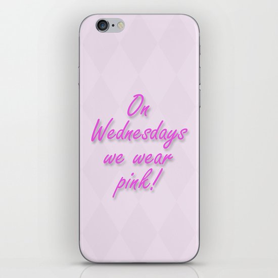 On Wednesdays We Wear Pink iPhone Skin