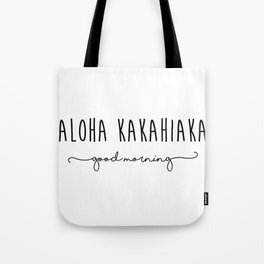 ALOHA KAKAHIAKA Tote Bag