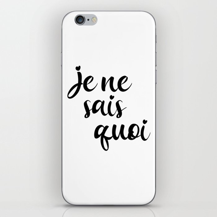 Je Ne Sais Quoi - French Sayings iPhone Skin