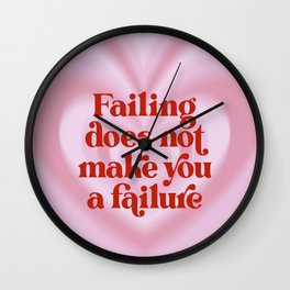 Failing Does Not Make You A Failure Aura Quote (Pink Aura Quote, xi 2021) Wall Clock | Pink Aura, 70S, Energy, Failing, Inspiration, Aesthetic, Vintage, Anxiety, Mentalillness, Motivation 