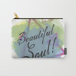 Beautiful Soul Carry-All Pouch