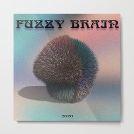 Fuzzy Brain Metal Print