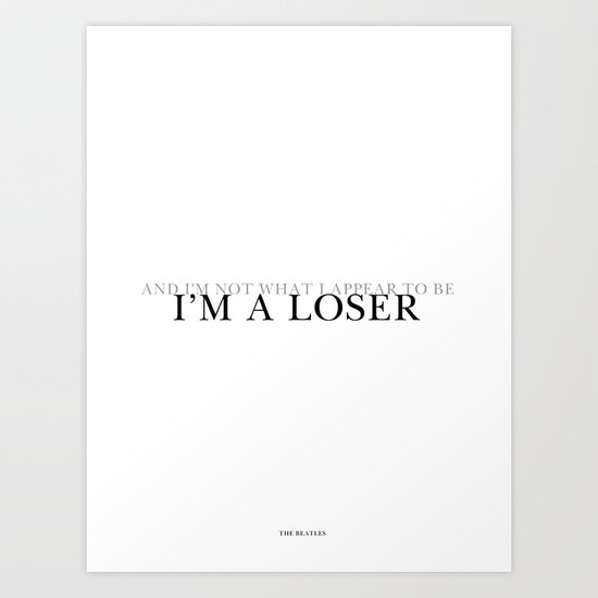 i'm a loser Art Print