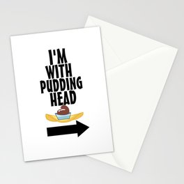 I'm With Pudding Head Stationery Cards