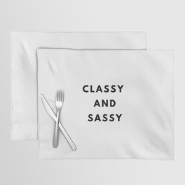 Classy and Sassy, Classy, Sassy Placemat