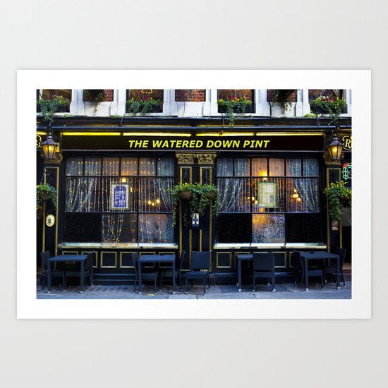 The Watered Down Pint Art Print