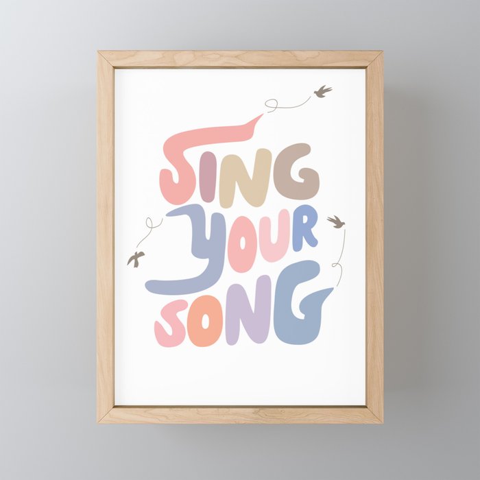 Sing Your Own Song Framed Mini Art Print