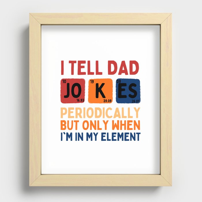 I tall dad jokes, Father's day  Recessed Framed Print