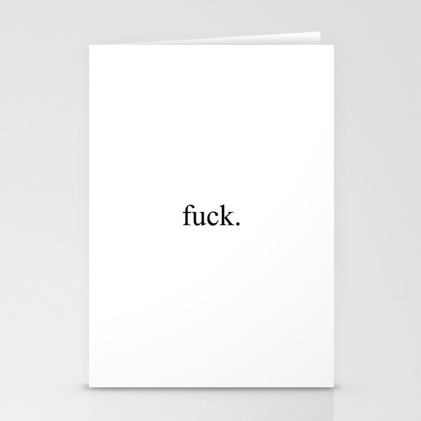 fuck. Stationery Cards
