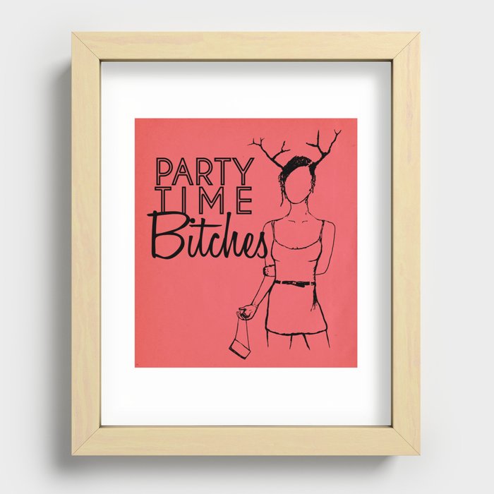 Party Time Bitches Recessed Framed Print