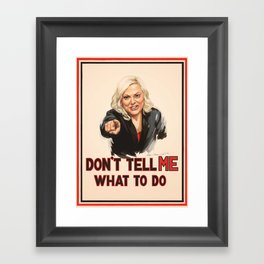 Don't Tell Amy What to Do Framed Art Print