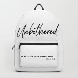 Unbothered - Isaiah 26:3 Backpack | Christian, Bibleverse, Isaiah, Isaiah26, Bible, Scripture, Typography, Jesus, Peace, Graphicdesign 