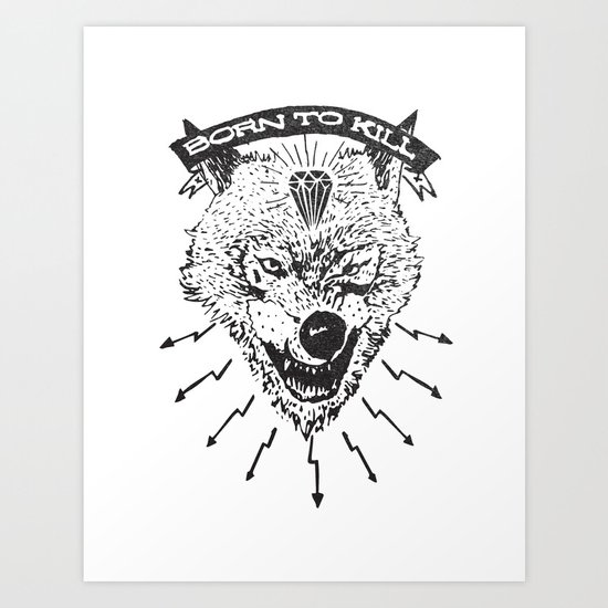Born to kill Art Print