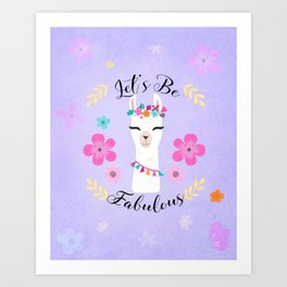 Let's Be Fabulous - Purple Cute Alpaca - Llama with Flowers Art Print