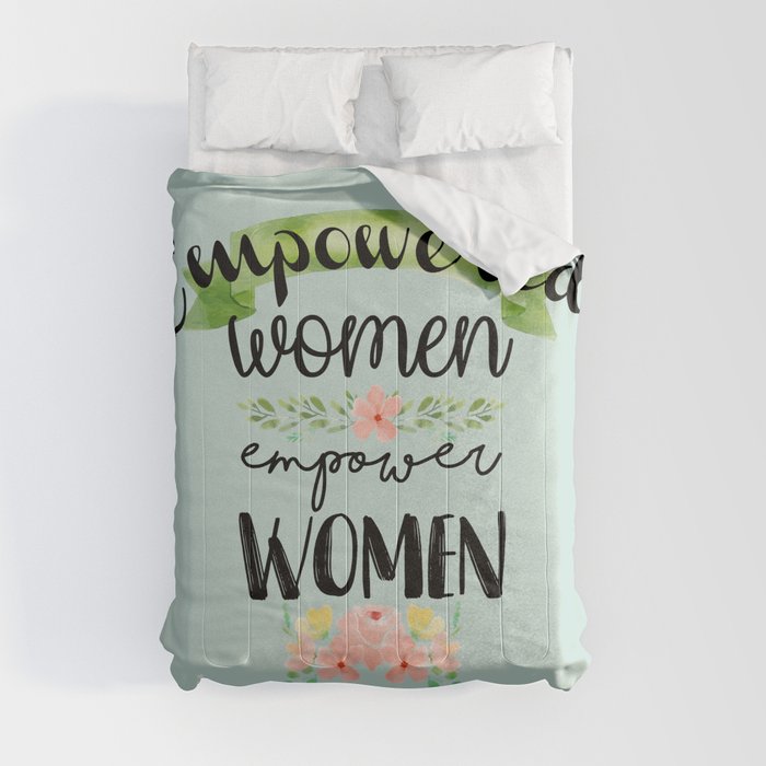 Empowered Women Empower Women Comforter
