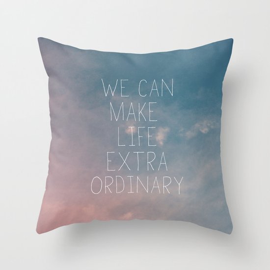 Extraordinary I Throw Pillow