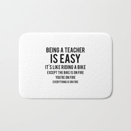 Being a Teacher is Easy Badematte