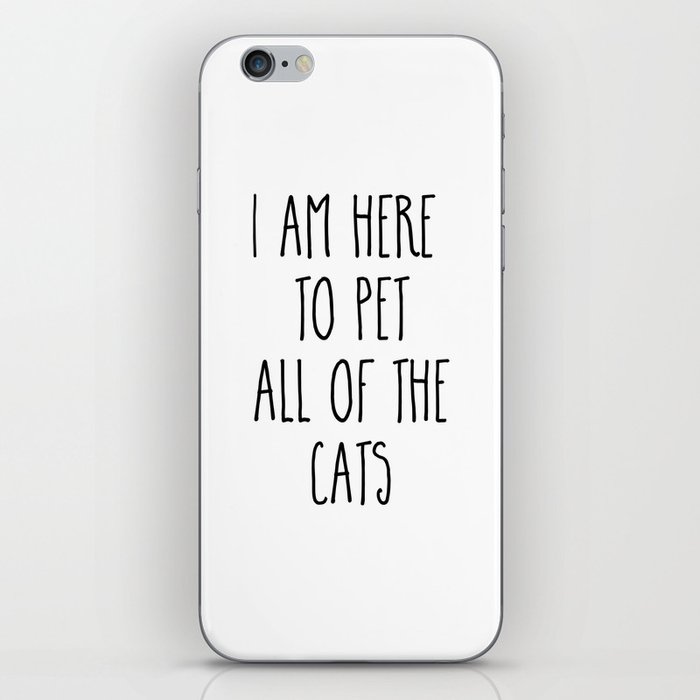 Pet All The Cats Funny Quote iPhone Skin
