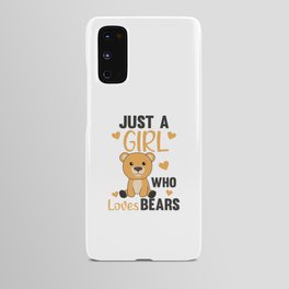 Just A Girl who Loves Bears - Sweet Bear Android Case