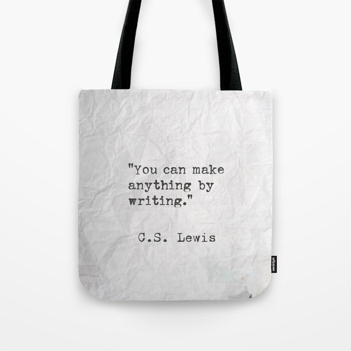 C.S. Lewis You can make anything Tote Bag