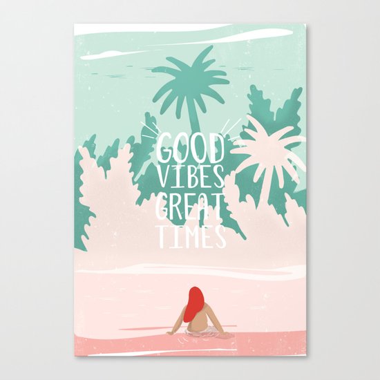 Good Vibes Great Times Canvas Print