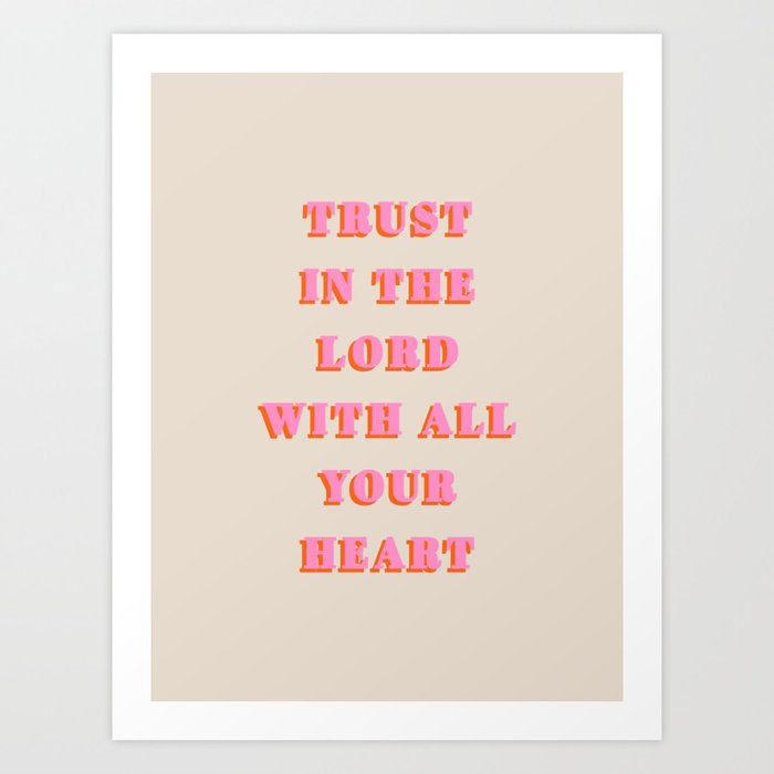 Trust In The Lord With All Your Heart Proverbs 3:5-6 Bible Verse Scripture Wall Art Christian Quote Art Print