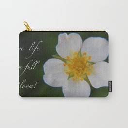 Live Life in Full Bloom Carry-All Pouch