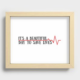 beautiful day to save lives Recessed Framed Print