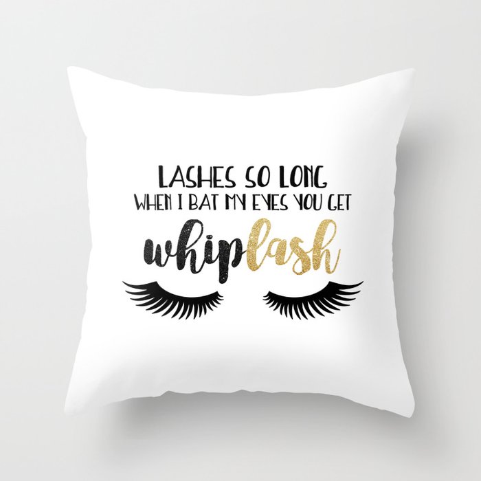 Lashes So Long When I Bat My Eyes You Get Whiplash Throw Pillow