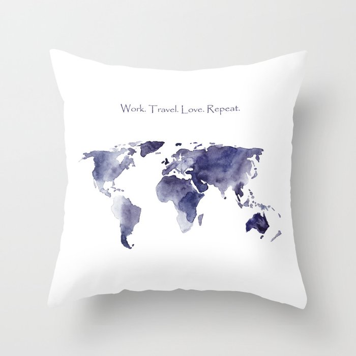 Work. Travel. Love. Repeat Throw Pillow