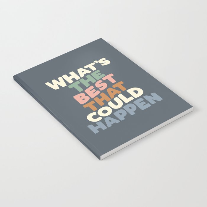 What's The Best That Could Happen Notebook