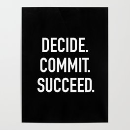 decide. commit. succeed.  Poster | Sports, Gym, Funny, Quote, Motivational, Running, Digital, Curated, Decide, Mask 
