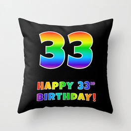 [ Thumbnail: HAPPY 33RD BIRTHDAY - Multicolored Rainbow Spectrum Gradient Throw Pillow ]