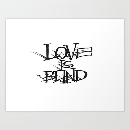 Love Is Blind Art Print
