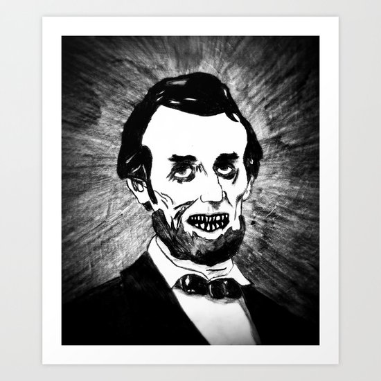 16. Zombie Abraham Lincoln Art Print