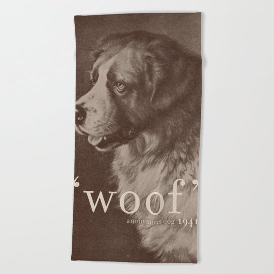 Famous Quotes #1 (anonymous dog, 1941) Beach Towel