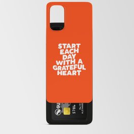 Start Each Day with a Grateful Heart Android Card Case
