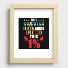 This Swedish is 99% Angel but uhh this 1% Recessed Framed Print