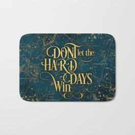 Don't Let The Hard Days Win Bath Mat | Typography, Stars, Bookquote, Digital, Motivational, Graphicdesign 