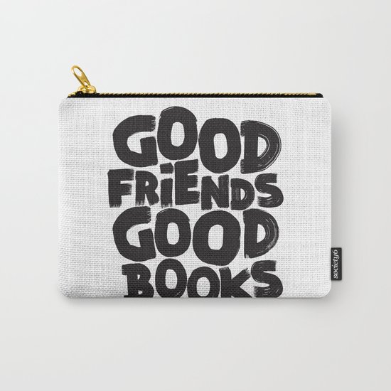 GOOD FRIENDS GOOD BOOKS Carry-All Pouch