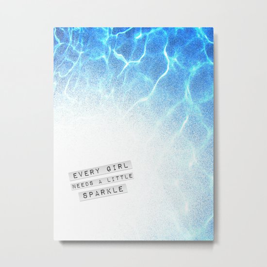 Every Girl Needs a Little Sparkle Metal Print