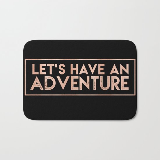 LET'S HAVE AN ADVENTURE in Rose Gold on Black Bath Mat