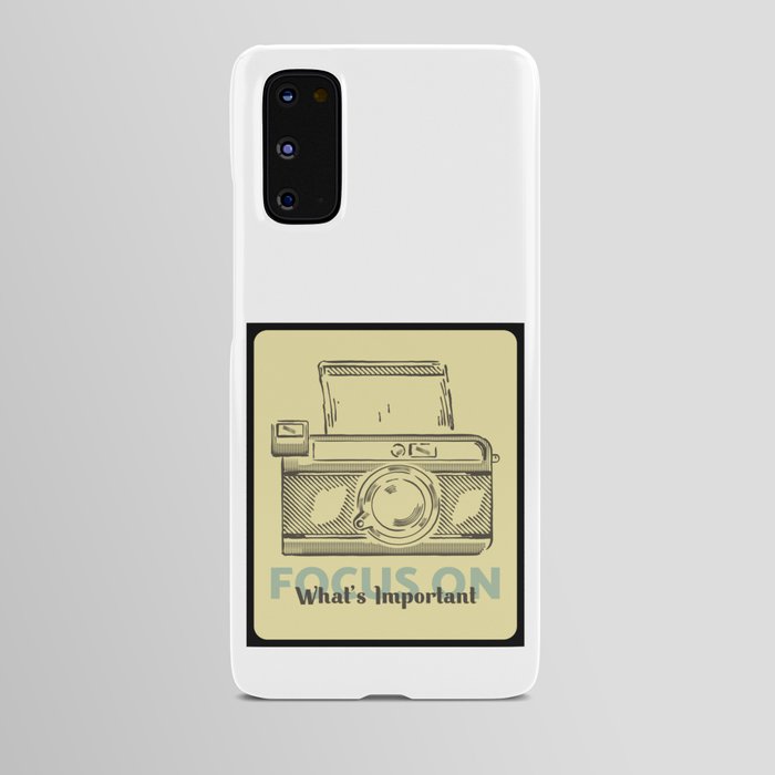Focus on what's important  Android Case